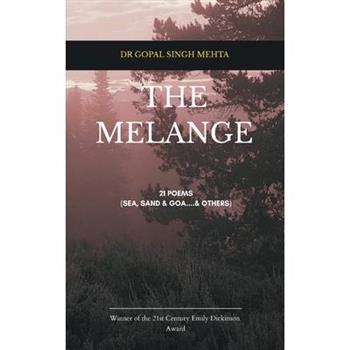 THE MELANGE 21 POEMS (Sea, Sand & Goa ........ & others)