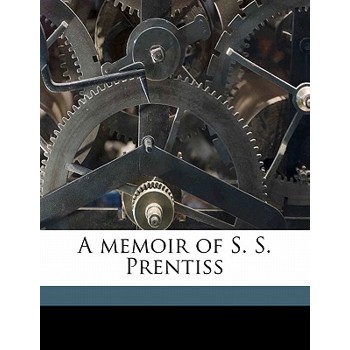 A Memoir of S. S. Prentiss Volume 01