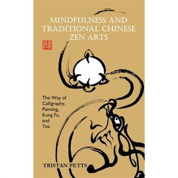 Mindfulness and Traditional Chinese Zen Arts