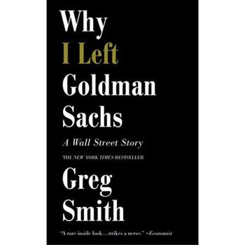 Why I Left Goldman Sachs