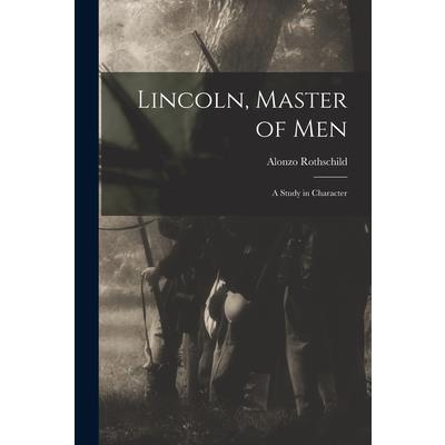 Lincoln, Master of Men