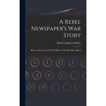 A Rebel Newspaper’s War Story