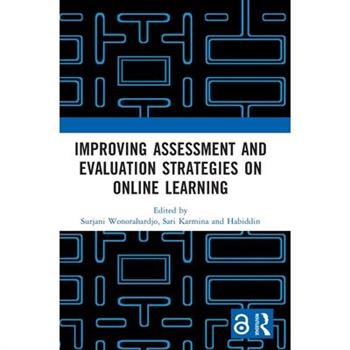 Improving Assessment and Evaluation Strategies on Online Learning