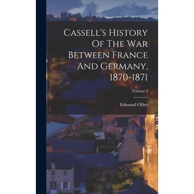 Cassell’s History Of The War Between France And Germany, 1870-1871; Volume 2