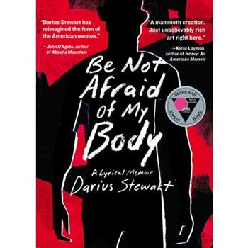 Be Not Afraid of My Body