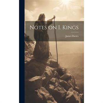 Notes on I. Kings