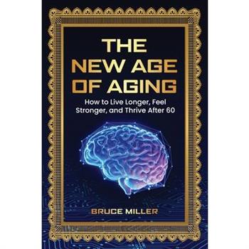 The New Age of Aging