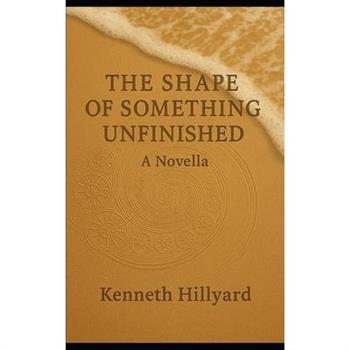 The Shape Of Something Unfinished