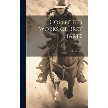 Collected Works of Bret Harte; Volume 2