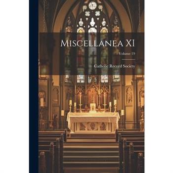 Miscellanea XI; Volume 19