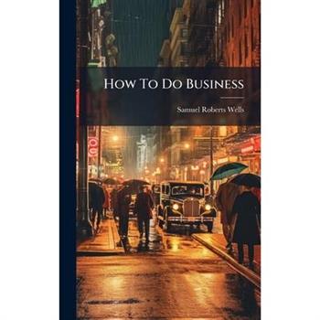 How To Do Business
