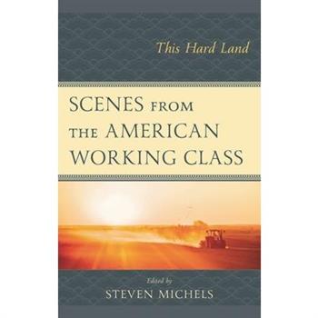 Scenes from the American Working Class