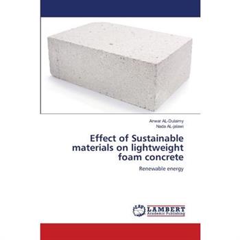 Effect of Sustainable materials on lightweight foam concrete