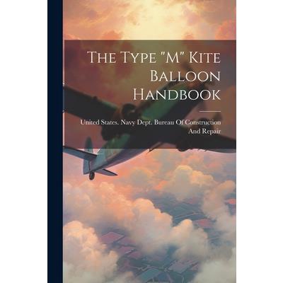 The Type ”M” Kite Balloon Handbook