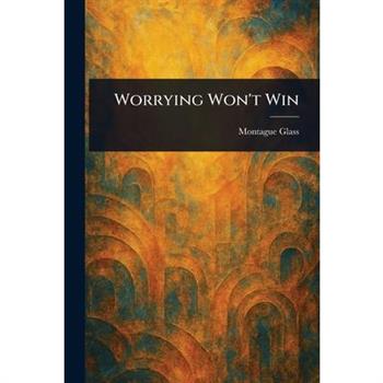 Worrying Won't Win