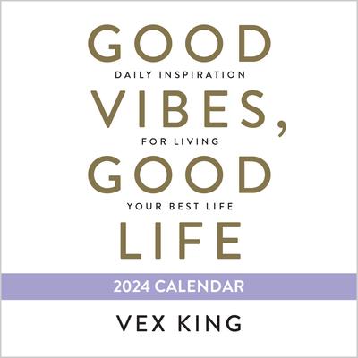 Good Vibes- Good Life 2024 Calendar
