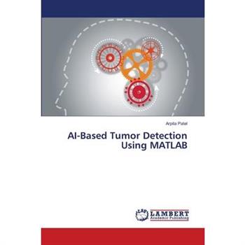 AI-Based Tumor Detection Using MATLAB