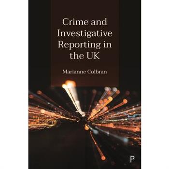 Crime and Investigative Reporting in the UK