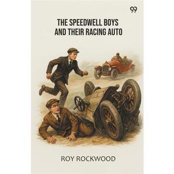 The Speedwell Boys And Their Racing Auto