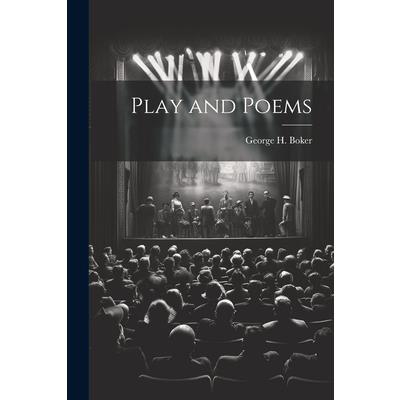 Play and Poems Play and Poems