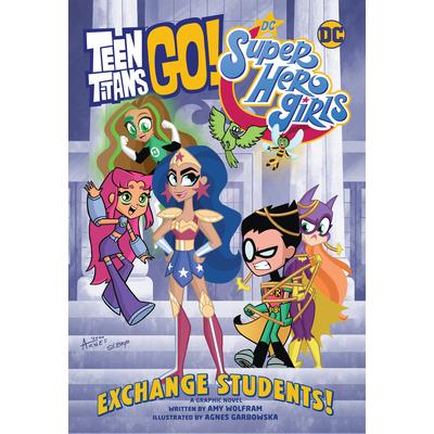 Teen Titans Go!/DC Super Hero Girls: Exchange Students!