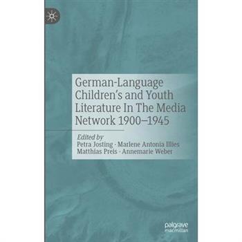 German-Language Children's and Youth Literature in the Media Network 1900-1945.
