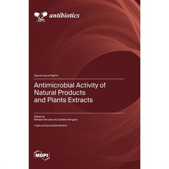 Antimicrobial Activity of Natural Products and Plants Extracts