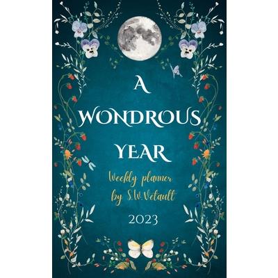 A Wondrous Year 2023 Weekly Planner by Sze Wing Vetault (Hard Cover)