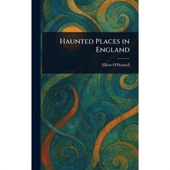 Haunted Places in England