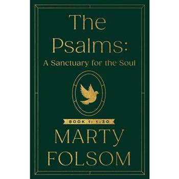 The Psalms: A Sanctuary for the Soul