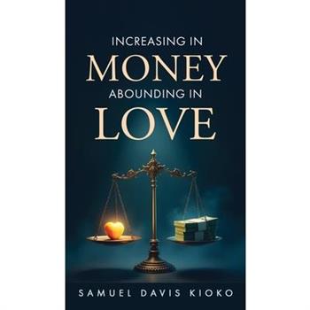 Increasing in Money Abounding in Love