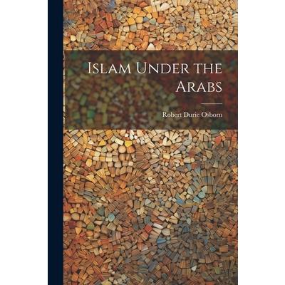 Islam Under the Arabs
