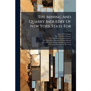 The Mining And Quarry Industry Of New York State For