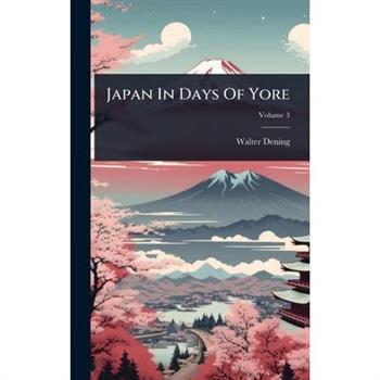 Japan In Days Of Yore