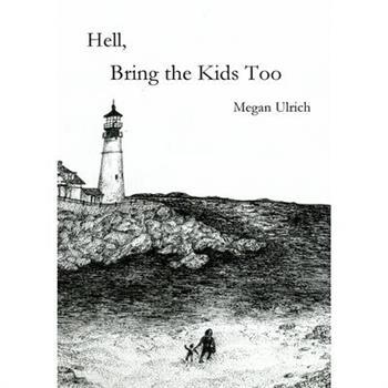 Hell, Bring the Kids Too
