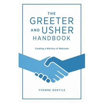 The Greeter and Usher Handbook