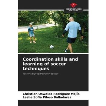 Coordination skills and learning of soccer techniques