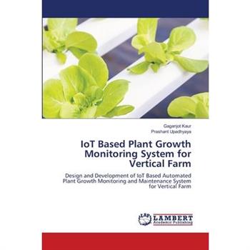 IoT Based Plant Growth Monitoring System for Vertical Farm