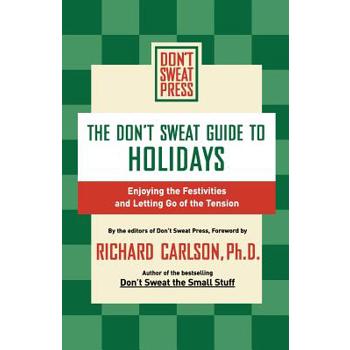 The Don’t Sweat Guide to Holidays