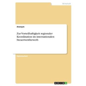 Zur Vorteilhaftigkeit regionaler Koordination im internationalen Steuerwettbewerb