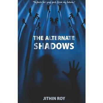 The Alternate Shadows