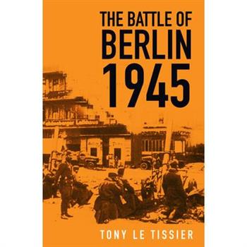The Battle of Berlin 1945