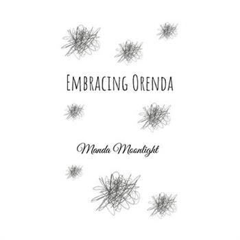 Embracing Orenda