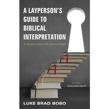 A Layperson's Guide to Biblical Interpretation