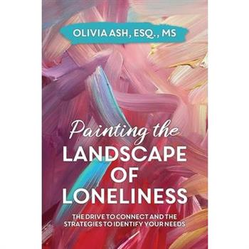 Painting the Landscape of Loneliness