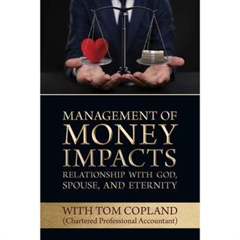 Management of Money Impacts Relationship with God, Spouse and Eternity
