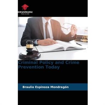 Criminal Policy and Crime Prevention Today