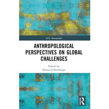 Anthropological Perspectives on Global Challenges