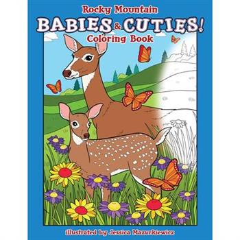 Rocky Mountain Babies & Cuties! Coloring Book
