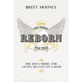 We Were Reborn For This